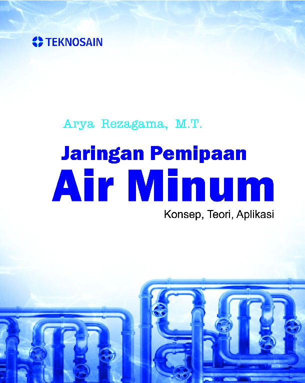 Jaringan Pemipaan Air Minum; Konsep, Teori, Aplikasi
